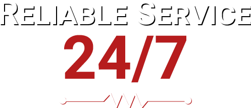 Reliable Service 24/7